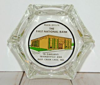 Vintage Ashtray First National Bank,  Oakland Friendsville Deep Creek Lake Md