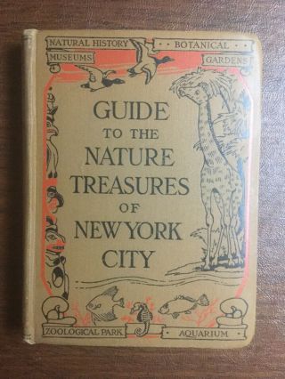 1917 Guide To The Nature Treasures Of York City By George N.  Pindar Vintage