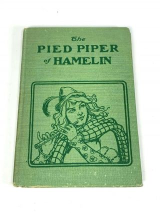 The Pied Piper Of Hamelin.  Robert Browning Rare Vintage 1926