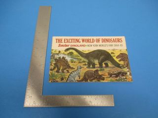 Vintage 1964 - 65 Ny World Fair The Exciting World Of Dinosaurs By Sinclair S2093