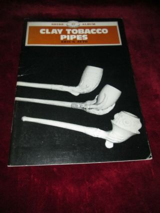 Clay Tobacco Pipes By Eric G.  Ayto Vintage Shire Album Book L3