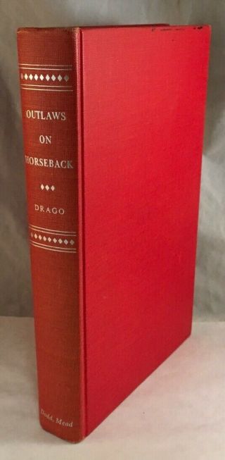 Vintage Book Outlaws On Horseback By Harry Drago Western Train Robbers 1964