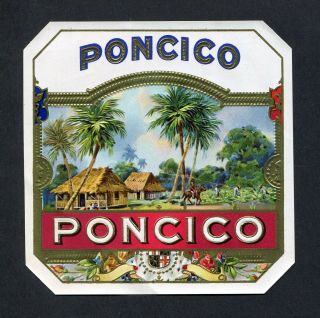 Old Poncico Cigar Label - Outstanding Plantation Scene - Scarce Label