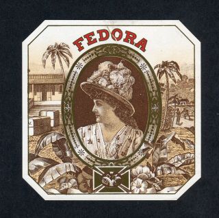 Old Fedora Cigar Label - Scarce - Plantation Scene - Woman 