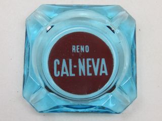 Vintage Club Cal - Neva Casino Blue Glass Ashtray Reno Nevada No Chips