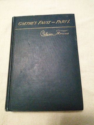 Vintage Hardback Goethe’s Faust - Part 1 - Calvin Thomas - 1892,  Hc - D.  C.  Heath