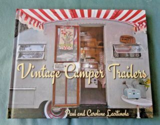 Vintage Camping Trailers By Paul Lacitinola (2016,  Hardcover) History Rv Campers