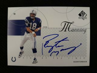 2002 Peyton Manning Sp Authentic Sign Of The Times Auto Colts Broncos