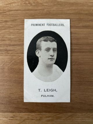Rare Taddy Prominent Footballers Cigarette Card 1907 T Leigh Fulham
