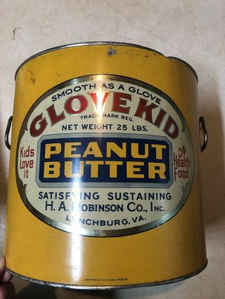 Vintage Glove Kid H A Robinson Lynchburg Va 25 Lb Peanut Butter Food Tin Can