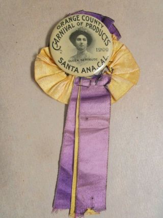 Antique 1909 Santa Ana Calif Carnival Products Queen Gertrude Ribbon Pin Orange