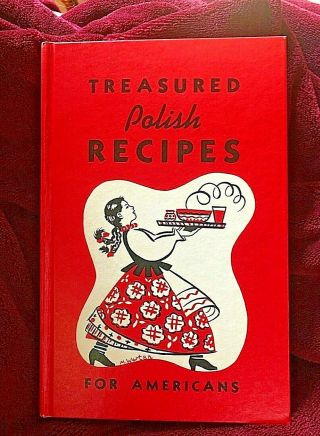 Vintage Treasured Polish Recipes For Americans Cookbook Hardcover,  1981 Ed. ,  Vg