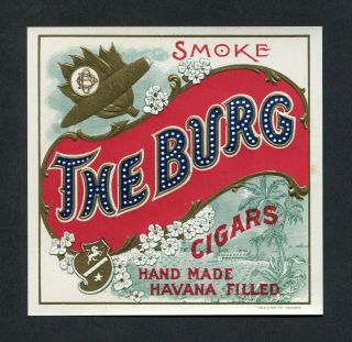 Old The Burg Cigar Label - Hand Made Havana Filled - Plantation Scene