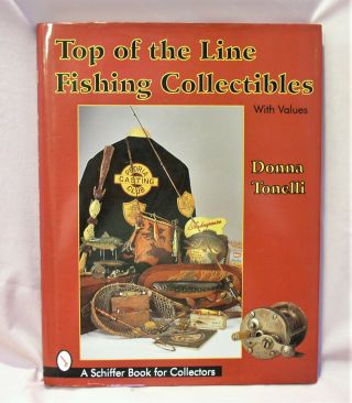 Top Of The Line Fishing Collectibles & Accoutrements Guide D.  Tonelli 1977