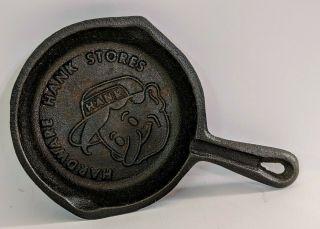 Vintage Advertising Cast Iron Frying Pan Hardware Hank Stores Ashtray Skillet