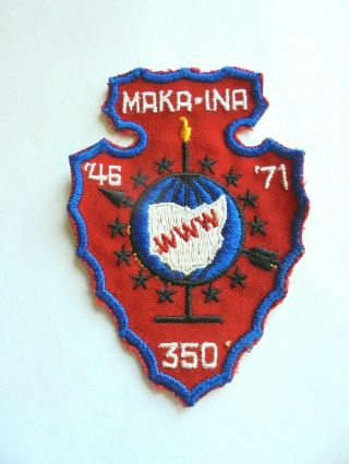 Vintage Boy Scouts Maka - Ina Lodge 350 Www 1946 - 1971 Order Of The Arrow Patch
