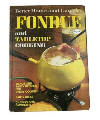 Better Homes And Gardens Fondue Cook Book Vintage 1974 Retro Recipes 96 Pages