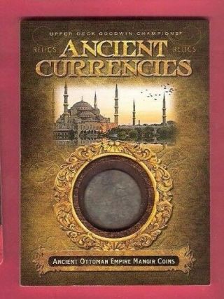 2017 Goodwin Champions Ancient Currencies Ottoman Empire Mangir Coin Relic Card