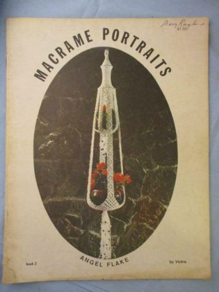Vintage Macrame Portraits Book 2 By Vickie Angel Flake Plant Hangers Patterns