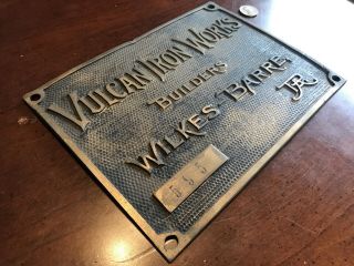 VULCAN IRON Railroad Locomotive Builder’s Plate - Wilkes Barre PA - Brass 2
