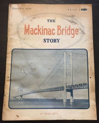 The Mackinac Bridge Story Souvenir Book Vintage 1957 By Gregg Smith
