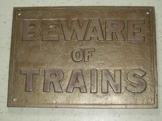 Vintage Old Beware Of Trains Railway Crossing Railroad Sign Cast Iron