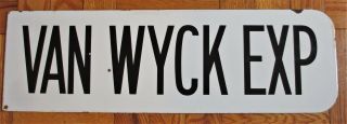 Vintage York City 2 - Sided Porcelain Street Sign Van Wyck Exp.  Queens