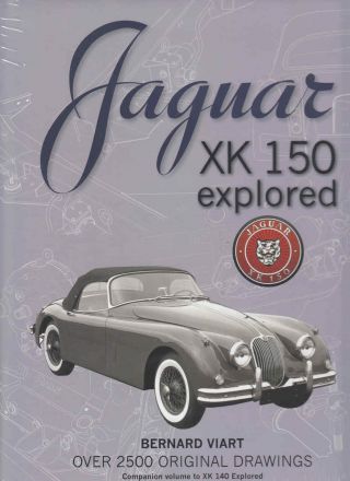 Jaguar Book " Xk 150 Explored " By Bernard Viart