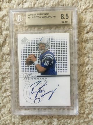 Peyton Manning 2002 Sp Authentic Auto Singed Bgs 8.  5 Graded