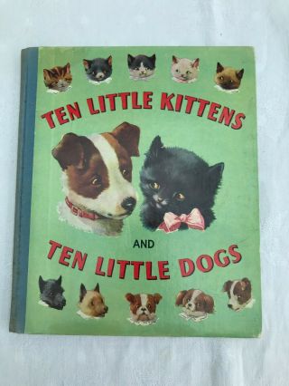 Ten Little Kittens And Ten Little Dogs Hb Vintage Book A E Kennedy Vgc Jc508