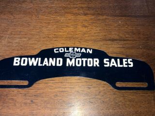 Vintage Rare Coleman Bowland Motor Sales License Plate Topper Chevrolet Chevy