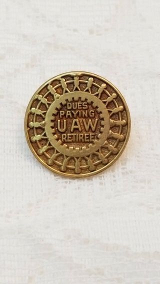 Vintage Pin Pinback Dues Paying Retiree Uaw United Auto Workers Union Member