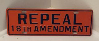 Repeal 18th Amendment Prohibition License Plate Topper,  Good Vintage