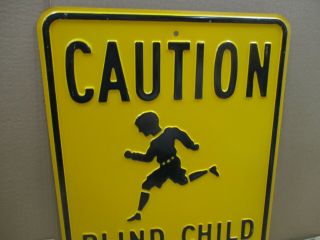 CAUTION.  BLIND CHILD PLAYING - OLD VINTAGE USA HIGHWAY - Big 6lb Sign 2