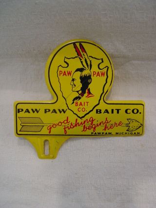 Old Paw Paw Bait Company Lures Fisning Advertising License Plate Topper