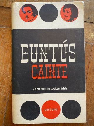 Vintage Buntus Cainte First Step In Spoken Irish Part 1 Book 1967