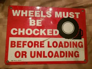1pc.  Metal Safety Sign Caution Truck Wheels Must Be Chocked Vintage