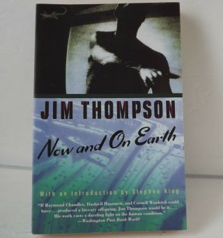 Now And On Earth - Jim Thompson (1994 Pb) 1st Vintage Crime/black Lizard Edition