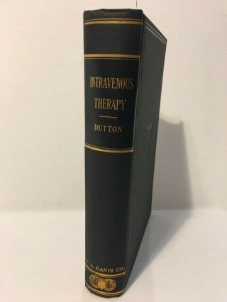 Intravenous Therapy By Dutton Rare Antique Medical Treatment Book Of 1926 Davis