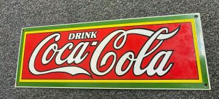 Vintage 1989 Metal Sign Drink Coca - Cola Coke 18 " X 6 " Porcelain Enameled