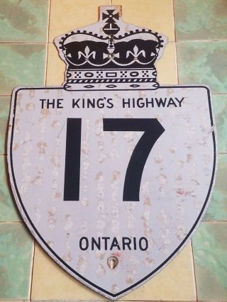 Vtg The Kings Highway 17 Ontario Crown Shield Street Road Sign Canada 18 " X 29 "