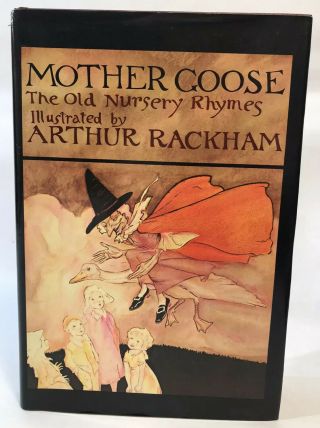 Mother Goose The Old Nursery Rhymes Illustrated By Arthur Rackham 1978 Hb Dj Vtg