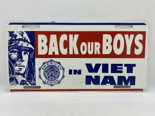 Vintage Us American Legion Back Our Boys In Vietnam Aluminum License Plate