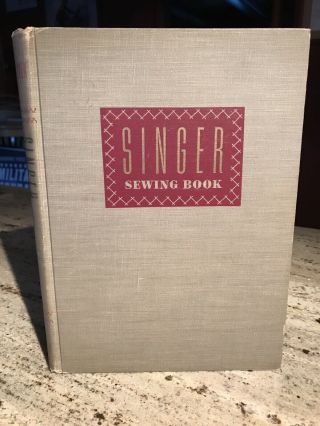 Vintage Singer Sewing Book By Mary Brooks Picken 1949 Hardcover 1st Ed.  Illus.
