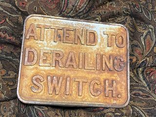 Cast Iron Attend To Derailing Switch Sign Southern Pacific Railroad Vintage