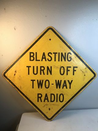 Vtg Yellow Blasting Turn Off Two Way Radio Highway Road Construction Sign