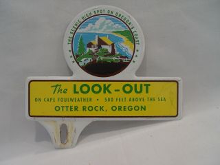 Vintage The Look - Out Otter Rock Oregon Coast Souvenir License Plate Topper