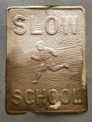 Vintage SLOW SCHOOL Sign NOS Embossed Steel Metal Obsolete Antique 1950 3