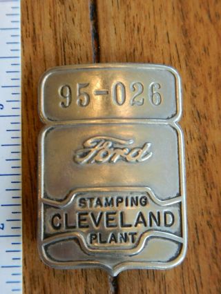 Ford Motor Company Employee Badge - Cleveland Stamping Plant 95 - 026