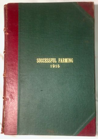 All 1915 Successful Farming Issues Magazines Hardcover Book W/ads Antique Farm